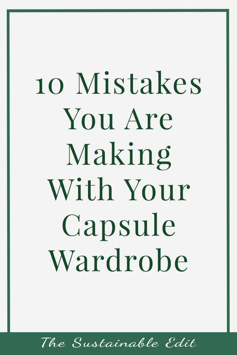 10 mistakes you are making with your capsule wardrobe